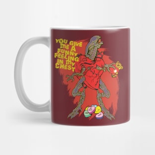 You Give Me a Funny Feeling in My Chest Mug